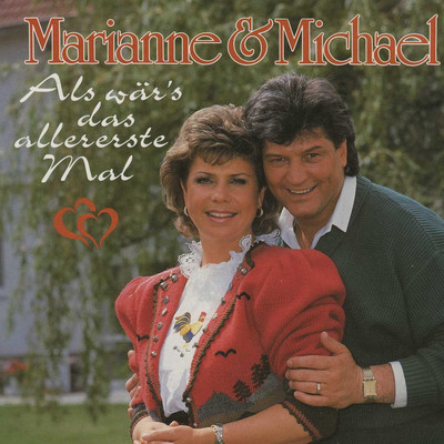 Als war's das allererste Mal/Marianne & Michael