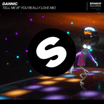 シングル/Tell Me (If You Really Love Me) [Extended Mix]/Dannic