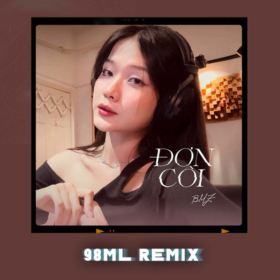 Don Coi (98ML Remix)/BMZ & Mihle