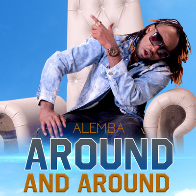 シングル/Around and Around/Alemba