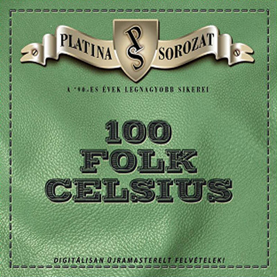 アルバム/Platina sorozat/100 Folk Celsius