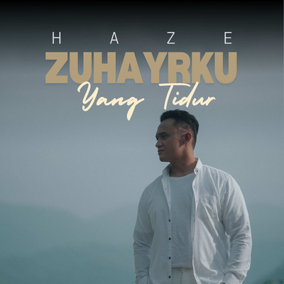 シングル/Zuhayrku Yang Tidur/Haze