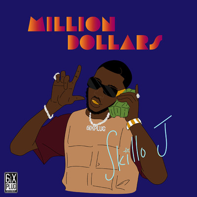 Million Dollars/Skillo J