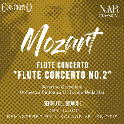 Flute Concerto ”Flute Concerto No.  2” in D Major, K. 314, IWM 190: III.  Rondo - Allegretto/Orchestra Sinfonica Di Torino Della Rai, Severino Gazzelloni