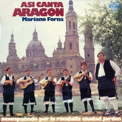Asi canta Aragon/Mariano Forns con la Rondalla Ciudad Jardin