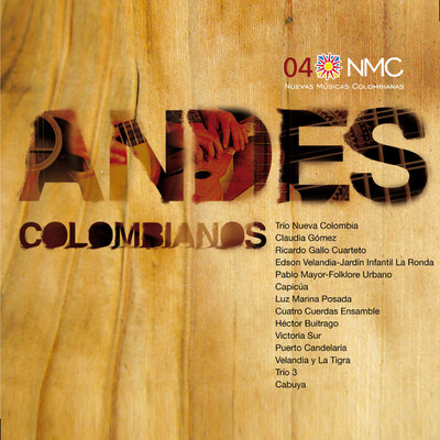 アルバム/Andes Colombianos (NMC Vol.4)/Nuevas Musicas Colombianas