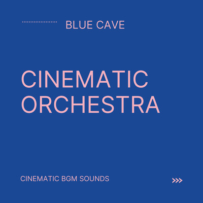 BLUE CAVE/Cinematic BGM Sounds