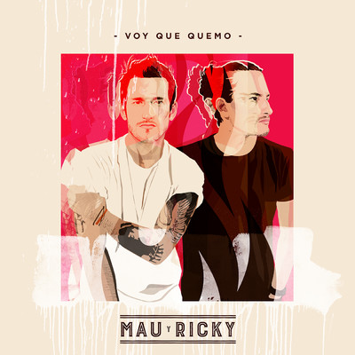 シングル/Voy Que Quemo/Mau y Ricky