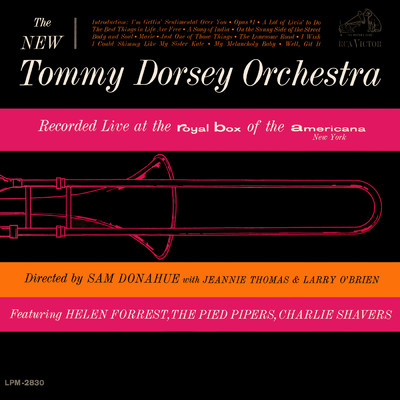 My Melancholy Baby (Live at The Royal Box of The Americana New York)/The New Tommy Dorsey Orchestra