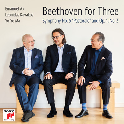 Beethoven for Three: Symphony No. 6 ”Pastorale” and Op. 1, No. 3/Yo-Yo Ma／Leonidas Kavakos／Emanuel Ax