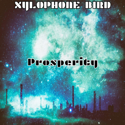 アルバム/Prosperity/Xylophone Bird