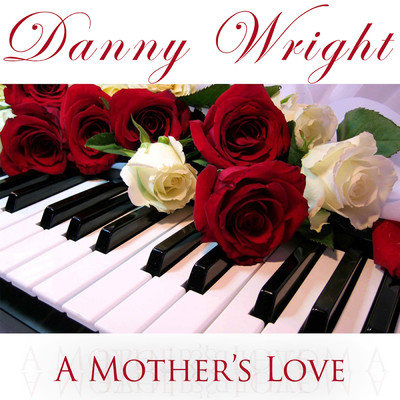 シングル/A Mother's Love (Maggie Theme)/Danny Wright