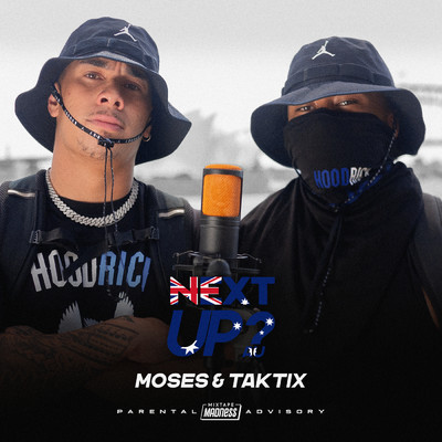 Next Up Australia - S1-E1 (Explicit)/Moses／TAKTiX／Mixtape Madness