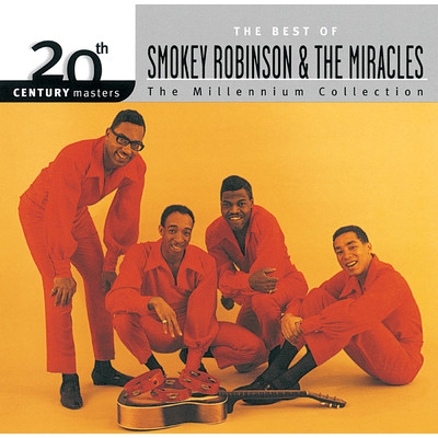 アルバム/20th Century Masters: The Millennium Collection: Best Of Smokey Robinson & The Miracles/スモーキー・ロビンソン&ミラクルズ