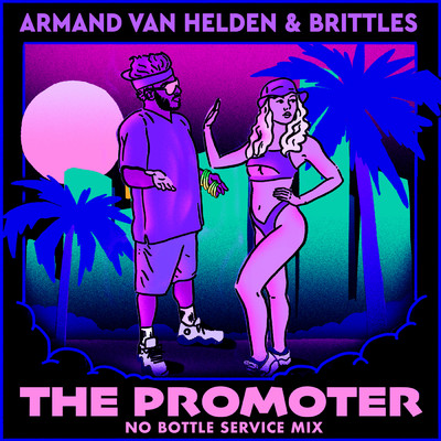 シングル/The Promoter (No Bottle Service Mix)/アーマンド・ヴァン・ヘルデン／Brittles