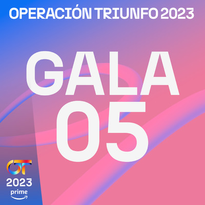 OT Gala 5 (Operacion Triunfo 2023)/Various Artists
