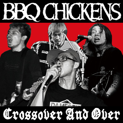 アルバム/Crossover And Over/BBQ CHICKENS