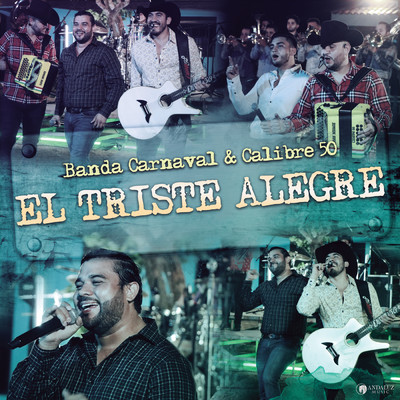 シングル/El Triste Alegre (En Vivo)/Banda Carnaval／Calibre 50
