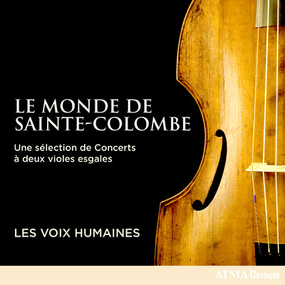 アルバム/Le Monde de Sainte-Colombe/Les Voix humaines