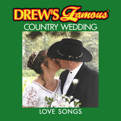 アルバム/Drew's Famous Country Wedding Love Songs/The Hit Crew
