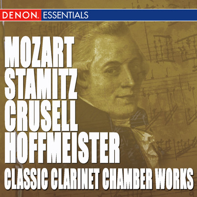 Mozart - Stamitz - Crusell - Hoffmeister: Classic Clarinet Chamber Works (featuring Reinhilde Adorf, Anette Adorf-Brenner, Anton Hollich, Ines Then-Berg)/Hermann Schneider Quartet