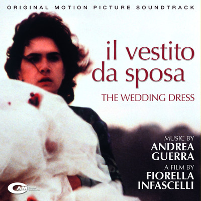 アルバム/Il vestito da sposa (Original Motion Picture Soundtrack)/Andrea Guerra