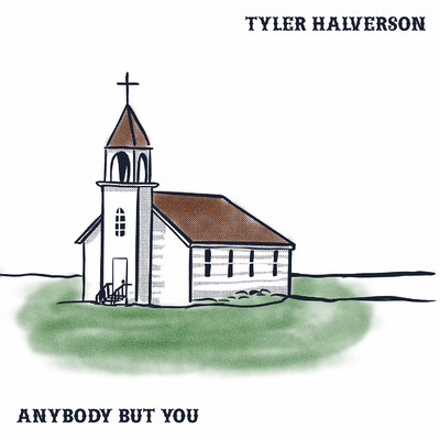 Anybody But You/Tyler Halverson
