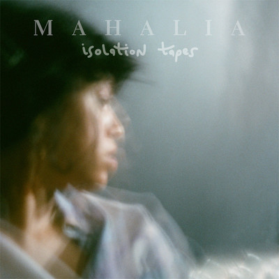 アルバム/Isolation Tapes/Mahalia