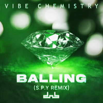 Balling (S.P.Y Remix)/Vibe Chemistry