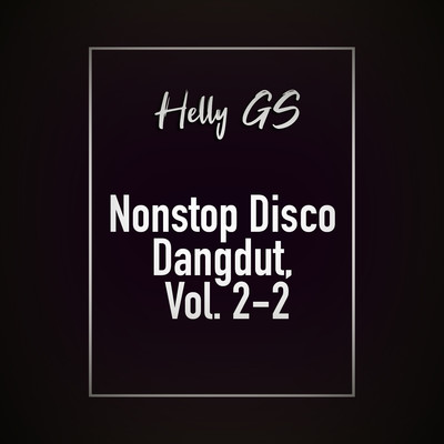 アルバム/Nonstop Disco Dangdut, Vol. 2-2/Helly GS