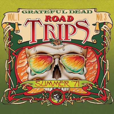 Road Trips Vol. 1 No. 3: Yale Bowl, New Haven, CT 7／31／71 ／ Auditorium Theater, Chicago, IL 8／23／71 (Live)/Grateful Dead