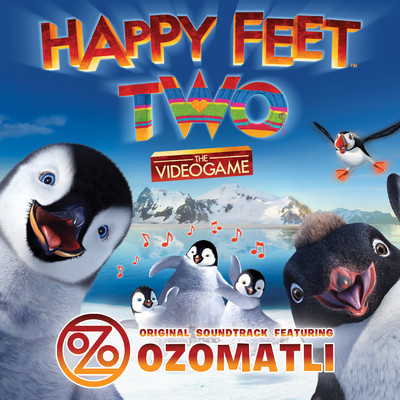 アルバム/Happy Feet Two: The Video Game (Original Soundtrack)/オゾマトリ