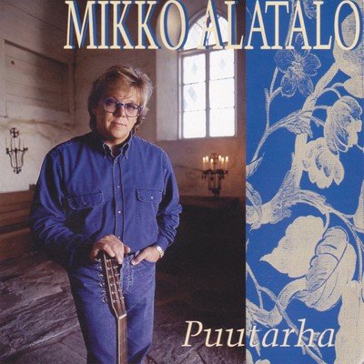 アルバム/Puutarha/Mikko Alatalo