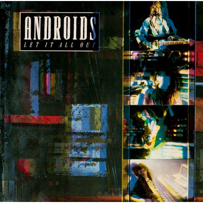 Let It All Out/Androids