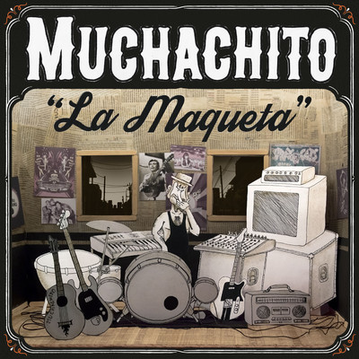 アルバム/La maqueta/Muchachito Bombo Infierno