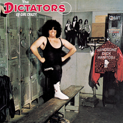 アルバム/Go Girl Crazy！/The Dictators