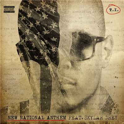 シングル/New National Anthem (Explicit) feat.Skylar Grey/T.I.