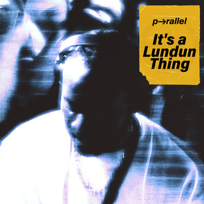 シングル/It's a Lundun Thing/p-rallel