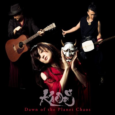 アルバム/Dawn of the Planet Chaos/KAO=S