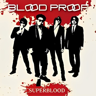 BLOOD PROOF/SUPERBLOOD