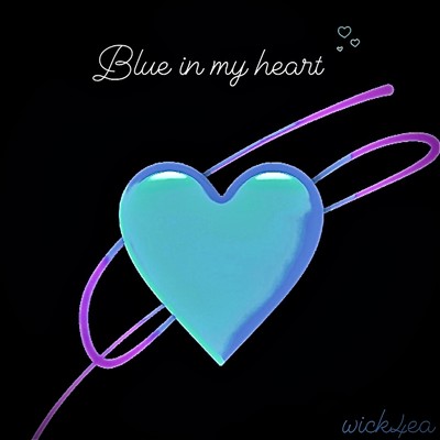 Blue in my heart/wick4ea
