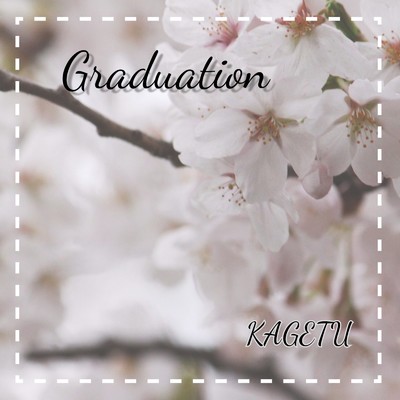Graduation/KAGETU