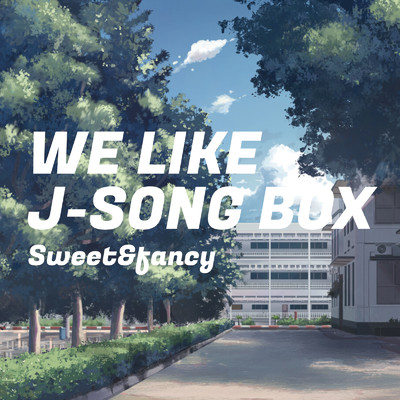 アルバム/WE LIKE J-SONG BOX Sweet&fancy/Various Artists