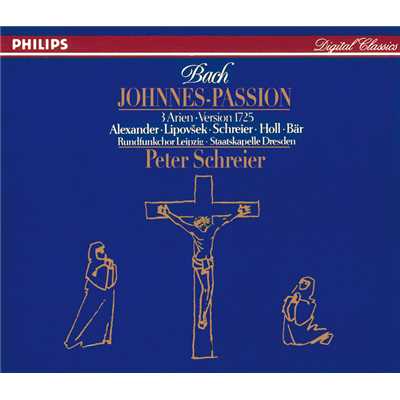 シングル/J.S. Bach: St. John Passion, BWV 245 ／ Part Two - No.17  Choral: ”Ach grosser Konig, gross zu allen Zeiten”/ライプツィヒ放送合唱団／シュターツカペレ・ドレスデン／ペーター・シュライアー