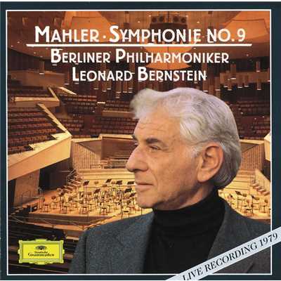 Mahler: Symphony No. 9 in D Major - Leidenschaftlich (Live)/ベルリン・フィルハーモニー管弦楽団／レナード・バーンスタイン