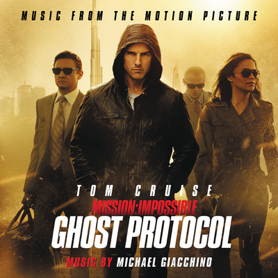 アルバム/Mission:  Impossible - Ghost Protocol (Music From The Motion Picture)/マイケル・ジアッキーノ