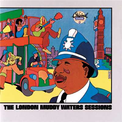 The London Muddy Waters Sessions/マディ・ウォーターズ