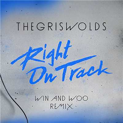 シングル/Right On Track (Win & Woo Remix)/The Griswolds