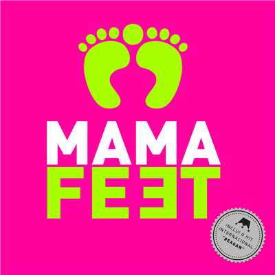 Reagan/Mama Feet