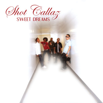 Sweet Dreams/Shot Callaz